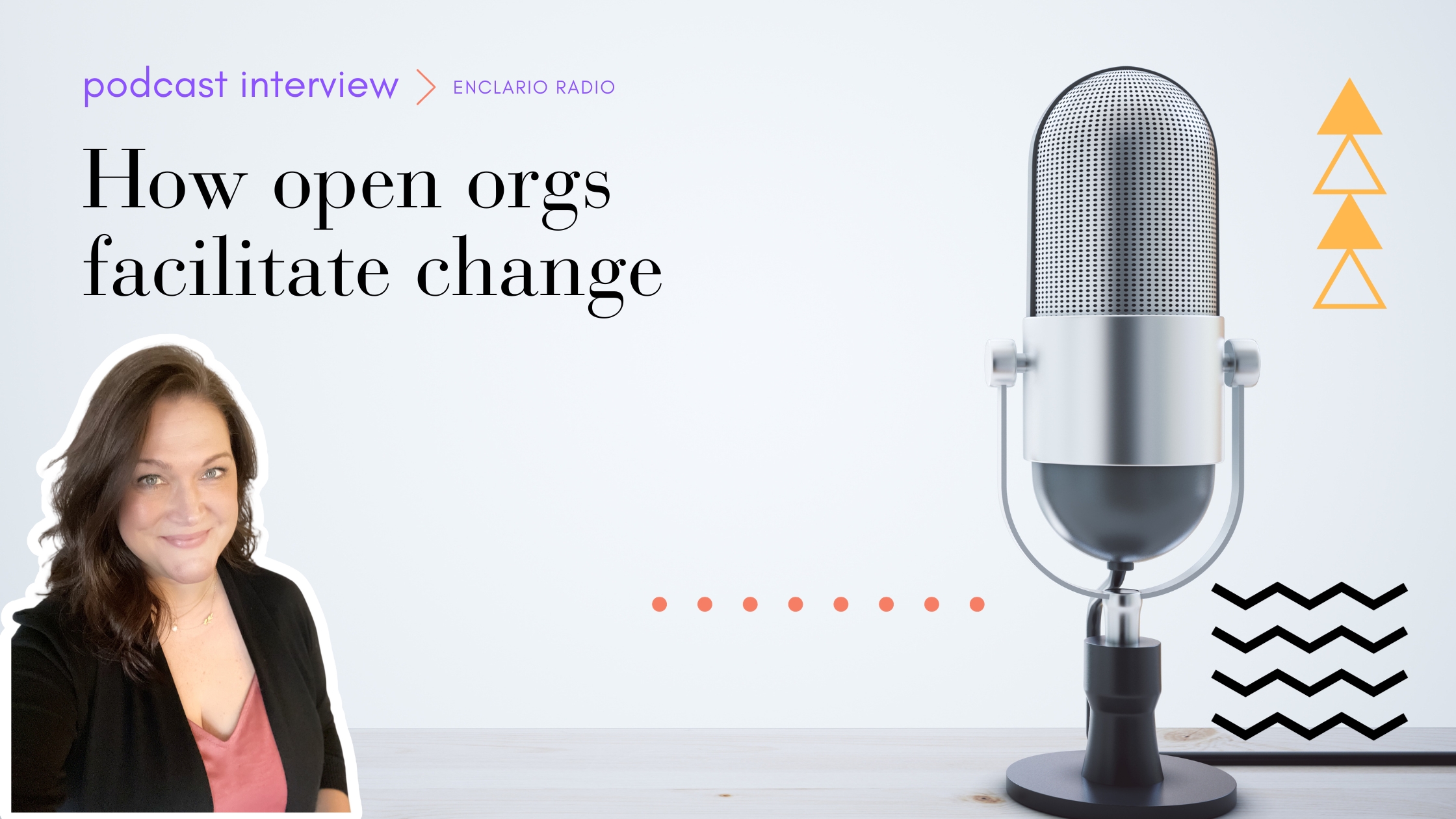 How Open Organizations Facilitate Change